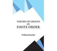 Theory of Groups of Finite Order (Copertina rigida)