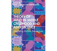 Teoria della mente in età scolare e adolescenza: integrazione di prospettive multiple