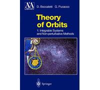 Theory of Orbits: Volume 1: Integrable Systems and Non-perturbative Methods