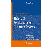 Theory of Semiconductor Quantum Devices: Microscopic Modeling and Simulation Strategies