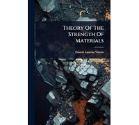 Theory Of The Strength Of Materials