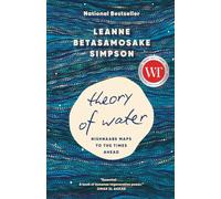 Theory of Water: Nishnaabe Maps to the Times Ahead
