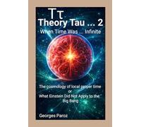 Theory Tau 2: When Time Was Infinite