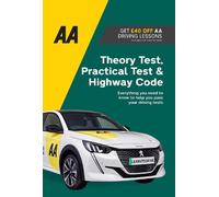 Theory Test, Practical Test & Highway Code (Tascabile) AA Driving Books