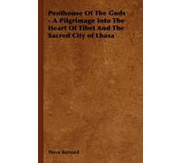 Theos Bernard Penthouse Of The Gods - A Pilgrimage Into The H (Copertina rigida)