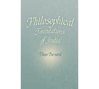 Theos Bernard Philosophical Foundations of India (Tascabile)