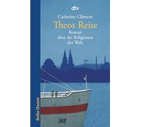 Theos Reise: Roman über die Religionen der Welt: 62019