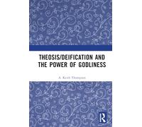 Theosis/deification and the Power of Godliness