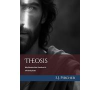 Theosis: Why Salvation Must Transform Us