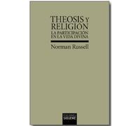 «Theosis» y religión: La participación en la vida divina: 233