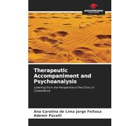 Therapeutic Accompaniment and Psychoanalysis: Listening from the Perspective of the Clinic of Coexistence