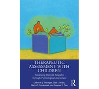 Therapeutic Assessment with Children: Enhancing Parental Empathy Through Psychological Assessment