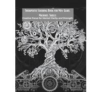 Therapeutic Coloring Book for Men: Gears, Machines, Skulls: Creative Focus for Mental Clarity and Strength