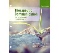 Therapeutic Communication for Health Care Professionals - Fourth Edition
