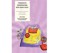 Therapeutic conversations with queer youth: transcending homonormativity a...