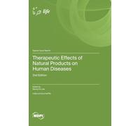 Therapeutic Effects of Natural Products on Human Diseases: 2nd Edition
