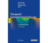 Therapeutic Gastrointestinal Endoscopy: A Comprehensive Atlas