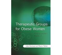 Therapeutic Groups for Obese Women: A Groups Leader's Handbook