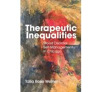 Therapeutic Inequalities: Mood Disorder Self-management in Chicago