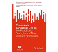 Therapeutic Landscape Design: Methods, Design Strategies and New Scientific Approaches