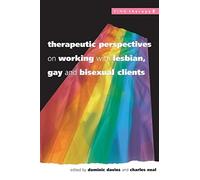 Therapeutic Perspectives On Working With Lesbian, Gay and Bisexual Clients (Pink Therapy)