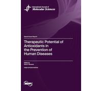 Therapeutic Potential of Antioxidants in the Prevention of Human Diseases