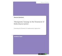 Therapeutic Synergy in the Treatment of Helicobacter pylori: Evaluating the Potential of Complementary Approaches
