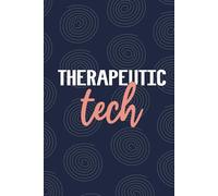 Therapeutic Tech: Blank Lined Journal For Therapeutic Tech| Future Therapeutic Technician Practitioner Notebooks Gift| Physical Therapist Technologist ... Coworkers Daily Diary| 6x9 Inch Tech Journal