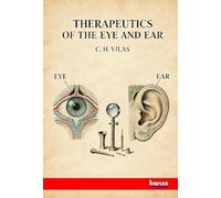 Therapeutics of the Eye and Ear