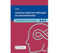Therapie-Basics Autismus-Spektrum-Störungen im Erwachsenenalter: Mit E-Book inside und Arbeitsmaterial