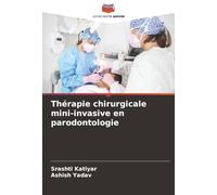 Thérapie chirurgicale mini-invasive en parodontologie