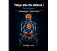 Thérapie Manuelle Viscérale 2 - Support de cours: Péricarde · Syndrome de l'intestin irritable et MICI · Santé de l'enfant · Régimes thérapeutiques - Techniques, mécanismes et niveau de preuve