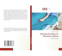 Thérapie Pro-Main-Te Deuxième édition: La santé d'abord