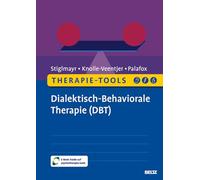 Therapie-Tools Dialektisch-Behaviorale Therapie (DBT): Mit E-Book inside und Arbeitsmaterial