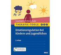 Therapie-Tools Emotionsregulation bei Kindern und Jugendlichen: Mit Online-Material