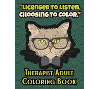 Therapist Adult Coloring Book: A Funny and Thoughtful Appreciation Gift with Relaxing Patterns for Therapists | Humor Inspired by Real Therapist Life