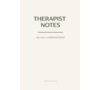 Therapist Notes: The Non-Confidential Kind: A Notebook for Therapists, Counselors & Mental Health Professionals