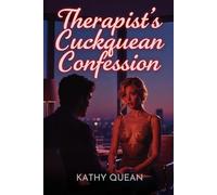 Therapist's Cuckquean Confession: Submitting to Her Husband's Forbidden Sessions