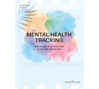 Therapist's Mental Health Tracker: One Client for One Year Overview
