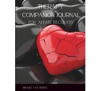 Therapy Companion Journal: for Affair Recovery