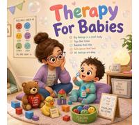 Therapy For Babies: A rhyming story about big feelings, calm spots, kind talks, and bubble breaths