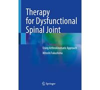 Therapy for Dysfunctional Spinal Joint: Using Arthrokinematic Approach