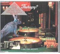 Therapy? - I Am the Money