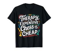 Therapy Is Expensive Chess Is Cheap Giocatore Sportivo |- Maglietta