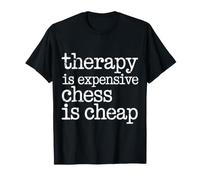 Therapy Is Expensive Chess Is Cheap Giocatore Sportivo - Maglietta