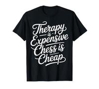Therapy Is Expensive Chess Is Cheap Giocatore Sportivo |- Maglietta