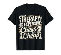 Therapy Is Expensive Chess Is Cheap Giocatore Sportivo - Maglietta