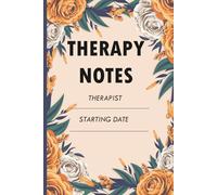Therapy Notes: Client Session Logbook and Progress Tracker Journal for Mental Health Professionals