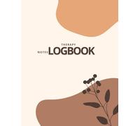 Therapy Notes Logbook - Track Sessions, Recommendations & Outcomes for Therapist Counselors, Coaches, Social worker and Psychologists: Organic Autumn Edition - Includes 60 Guided Session Templates