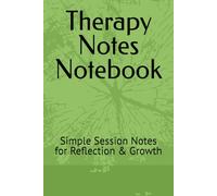 Therapy Notes Notebook: Simple Session Notes for Reflection & Growth